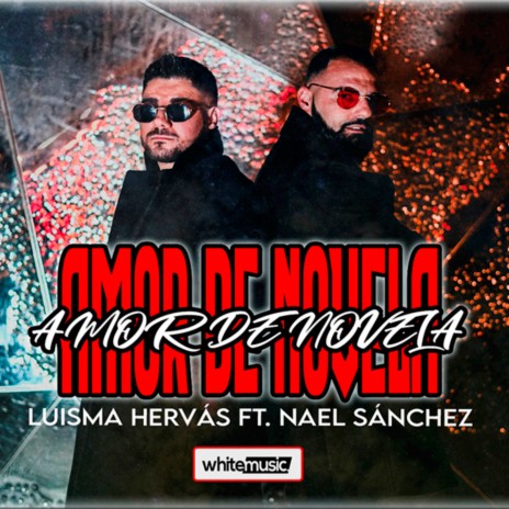 Amor De Novela ft. Nael Sánchez | Boomplay Music