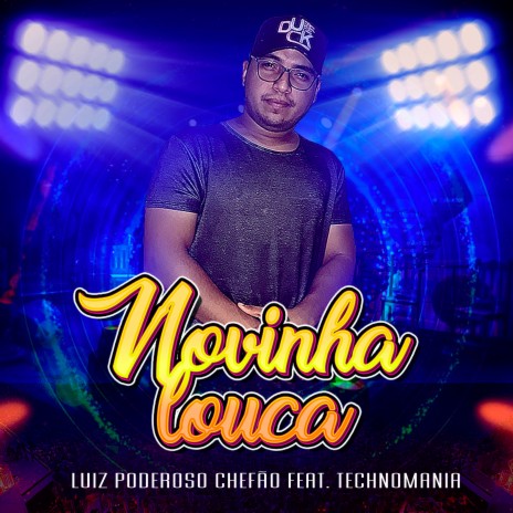 Novinha Louca ft. TechnoMania | Boomplay Music