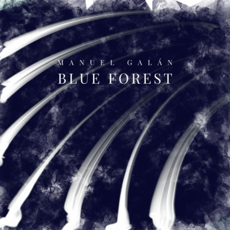 Blue Forest | Boomplay Music