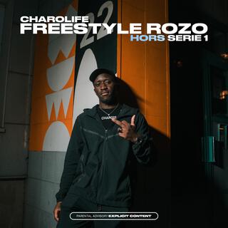 Charolife - Freestyle Rozo Hors-serie 1