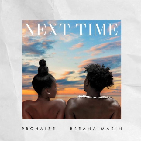 Next Time (feat. Breana Marin) | Boomplay Music