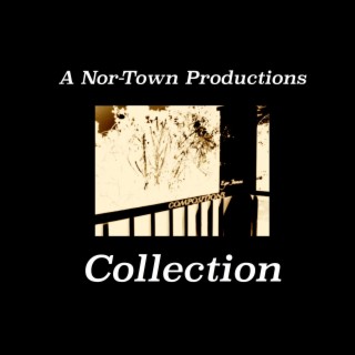 A Nor-Town Productions Collection