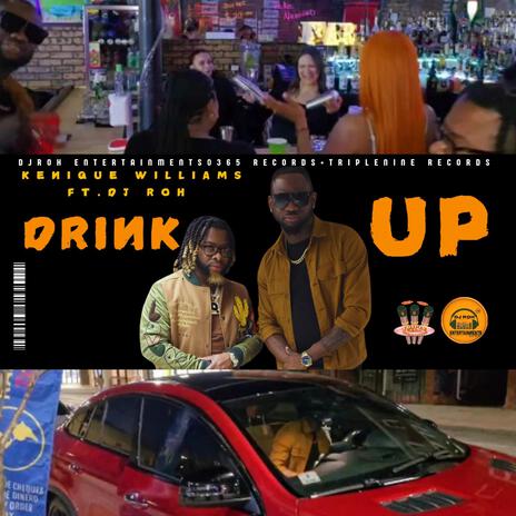 Drink Up ft. Kenique Williams | Boomplay Music