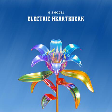 Electric Heartbreak | Boomplay Music