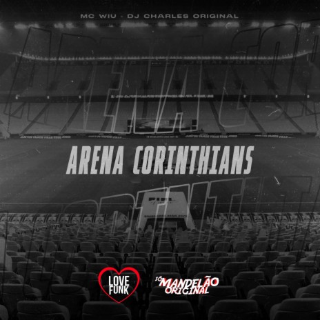 Arena Corinthians ft. DJ Charles Original | Boomplay Music