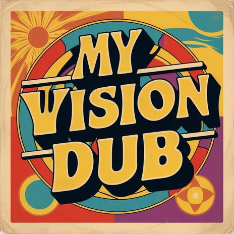 My Vision Dub | Boomplay Music