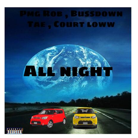 All night 2 ft. Pmg rob & Court loww | Boomplay Music