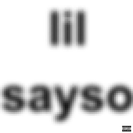 lil sayso | Boomplay Music