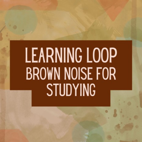 Study Smarter ft. Brown Noise Warriors & Granular Brown Noise | Boomplay Music