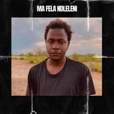 Ma Fela Ndleleni | Boomplay Music