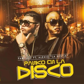 Panico en la Disco (feat. Alexio La Bestia & Gaby El Kreativo)