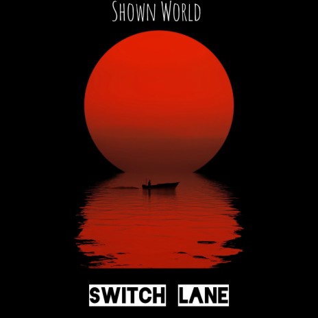 Switch Lane | Boomplay Music