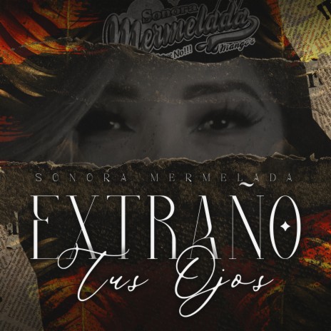 Extraño Tus Ojos | Boomplay Music