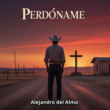 Perdóname ft. Alejandro del Alma | Boomplay Music