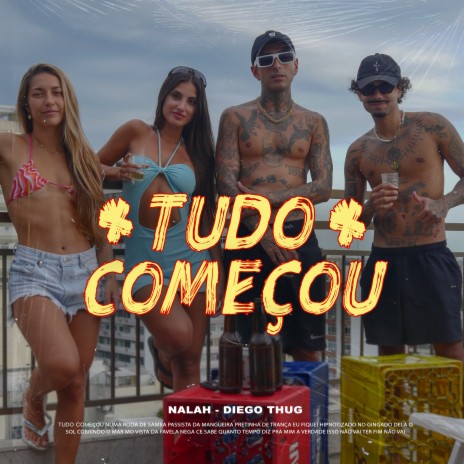 Tudo Começou ft. Diego Thug | Boomplay Music