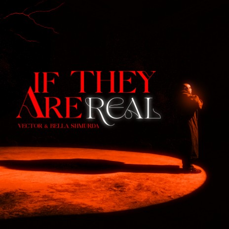 If They Are Real ft. Bella Shmurda
