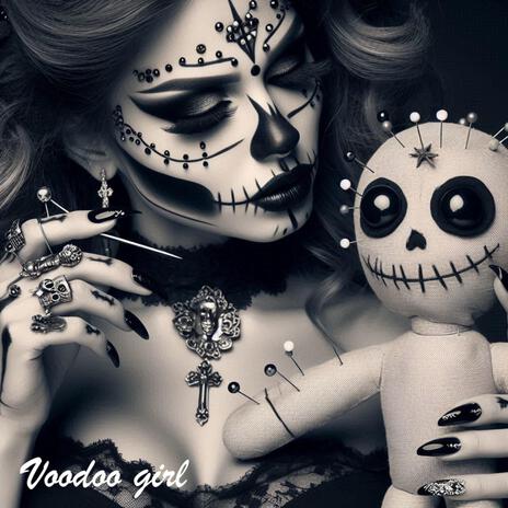 Voodoo girl | Boomplay Music