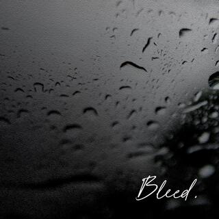 Bleed lyrics | Boomplay Music