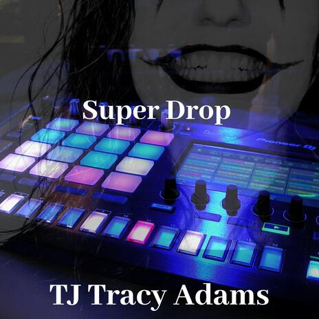 Super Drop | Boomplay Music