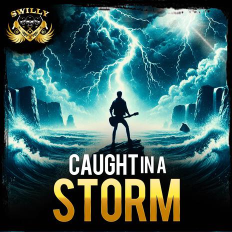 Caught In A Storm | Boomplay Music