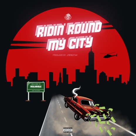 Ridin Round My City ft. Mr Dollarnaire | Boomplay Music