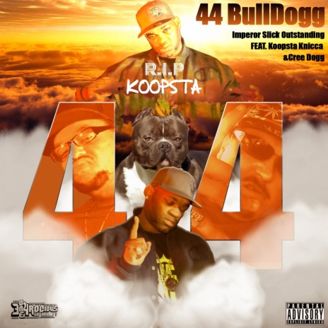 44 Bull Dogg (feat. Koopsta Knicca & Cree Dogg) | Boomplay Music