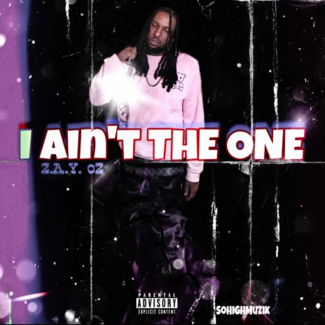 I Ain't The One | Boomplay Music