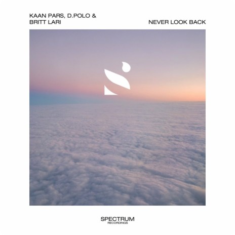Never Look Back ft. D.Polo & Britt Lari