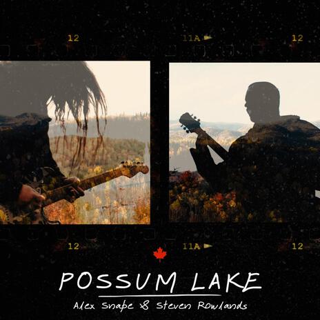 Possum Lake ft. Steven Rowlands | Boomplay Music