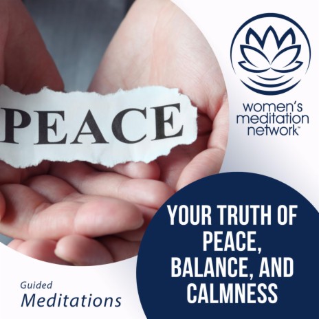 Your Truth of Peace, Balance, and Calmness