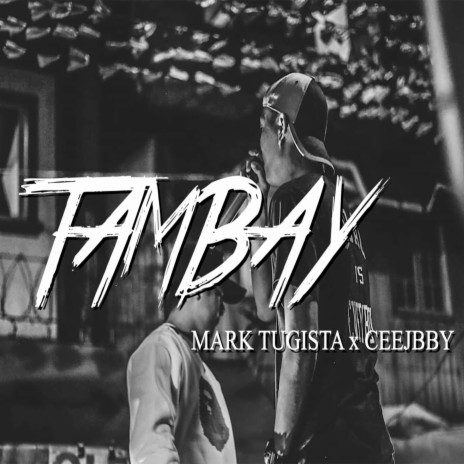 Tambay ft. Mark Tugista & CeejBby | Boomplay Music