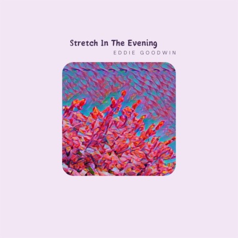 Stretch In The Evening | Boomplay Music