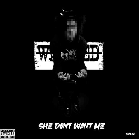 she don't want me | Boomplay Music