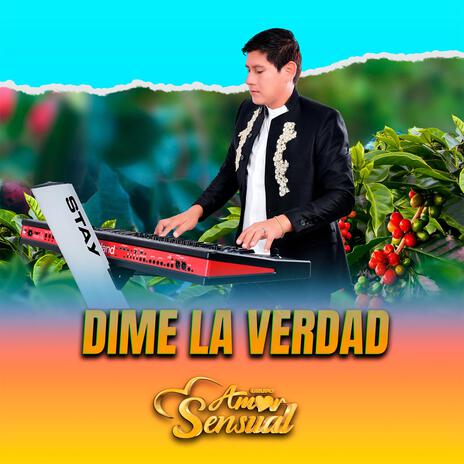 Dime la verdad | Boomplay Music