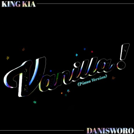 Vanilla! (Piano Version) ft. Danisworo | Boomplay Music