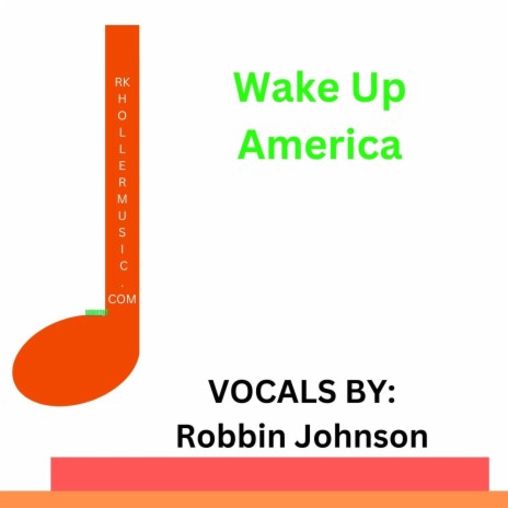 Wake Up America ft. Robbin Johnson