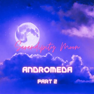 Andromeda, Pt. 2