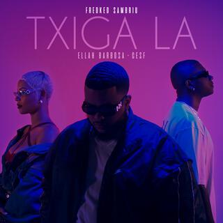 Txiga La ft. Cesf & ÉLLÀH lyrics | Boomplay Music