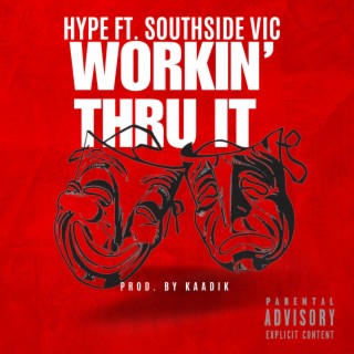 Workin' Thru It ft. Southside Vic lyrics | Boomplay Music