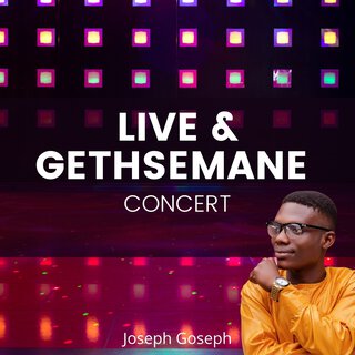 Live & Gethsemane Concert