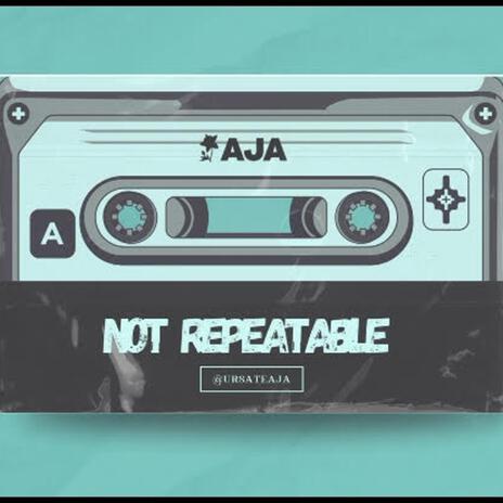 NOT REPEATABLE | Boomplay Music