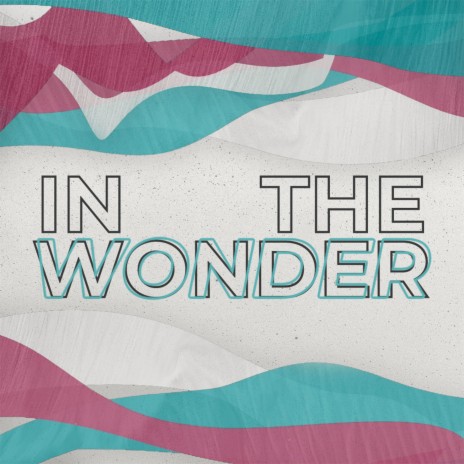 In The Wonder (Single)
