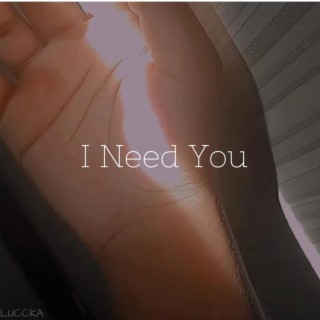 I Need You (Special Single)