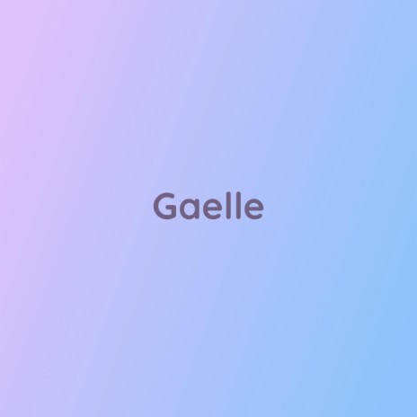 Gaelle | Boomplay Music