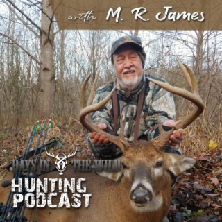 A Chat with a Bow Hunting Legend with M. R. James
