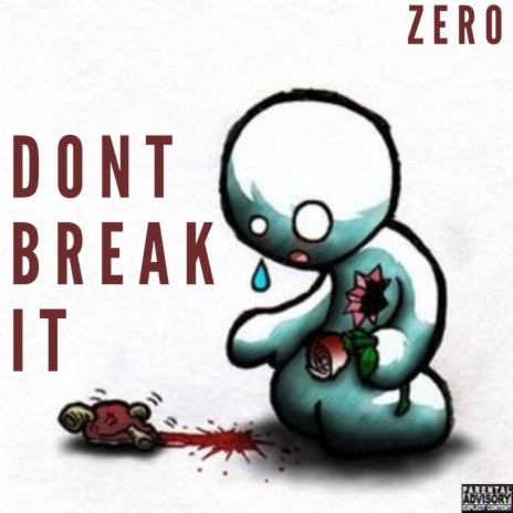 Dont Break It | Boomplay Music