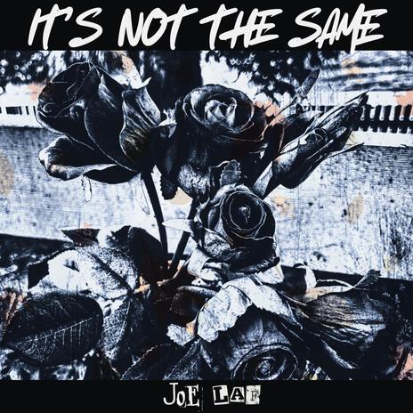 It's Not The Same | Boomplay Music