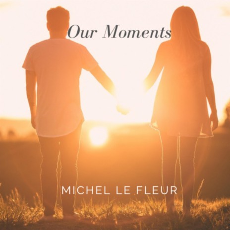 Our Moments | Boomplay Music