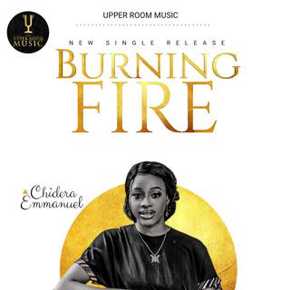 Burning Fire/Chidera Emmanuel