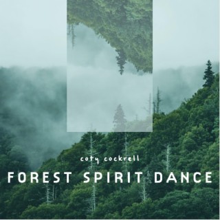 Forest Spirit Dance